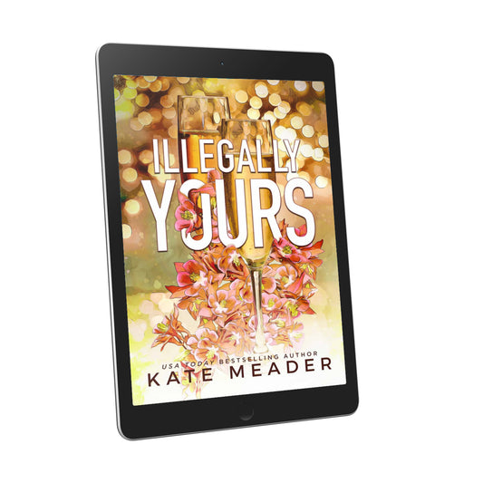 Illegally Yours (ebook alternate cover)